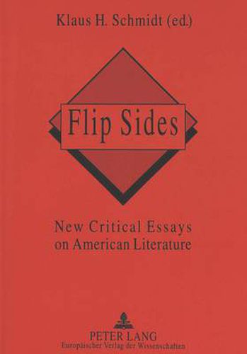Cover image for Flip Sides: New Critical Essays on American Literature