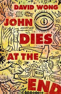 Cover image for John Dies at the End