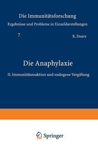 Cover image for Die Anaphylaxie: II. Immunitatsreaktion Und Endogene Vergiftung