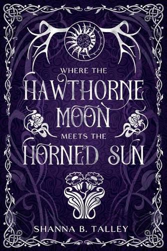 Cover image for Where The Hawthorne Moon Meets The Horned Sun