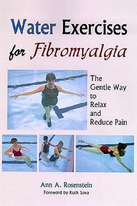 Cover image for Water Exercises for Fibromyalgia: The Gentle Way to Relax and Reduce Pain