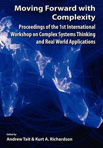 Cover image for Moving Forward with Complexity: Proceedings of the 1st International Workshop on Complex Systems Thinking and Real World Applications