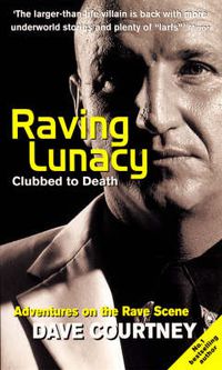 Cover image for Raving Lunacy: Clubbed to Death