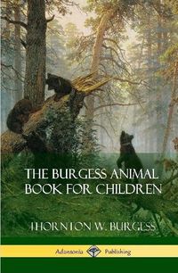 Cover image for The Burgess Animal Book for Children (Hardcover)