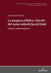 Cover image for La Epopeya Biblica  David  del Autor Sefardi Jacob Uziel