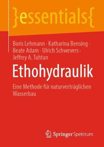 Cover image for Ethohydraulik: Eine Methode Fur Naturvertraglichen Wasserbau