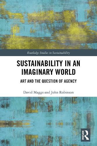 Cover image for Sustainability in an Imaginary World: Art and the Question of Agency