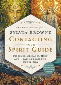 Cover image for Contacting Your Spirit Guide: Discover Messages, Help, and Healing from the Other Side