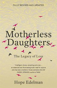 Cover image for Motherless Daughters: The Legacy of Loss