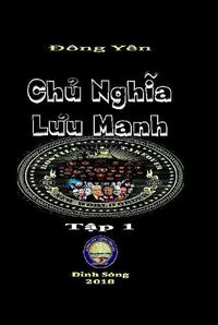 Cover image for Chu Nghia Luu Manh I