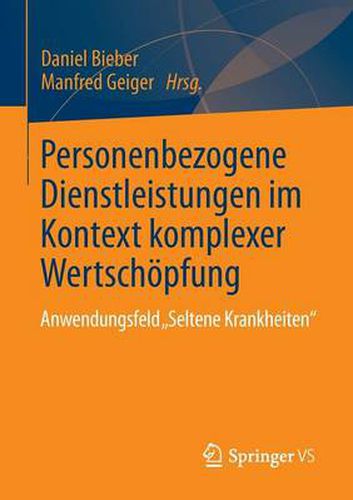 Cover image for Personenbezogene Dienstleistungen im Kontext komplexer Wertschoepfung: Anwendungsfeld  Seltene Krankheiten