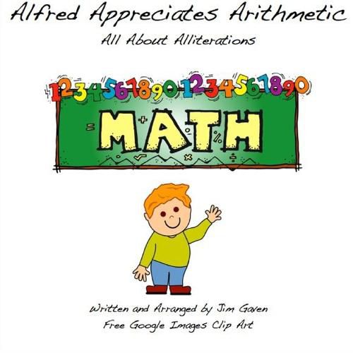 Cover image for Alfred Appreciates Arithmetic