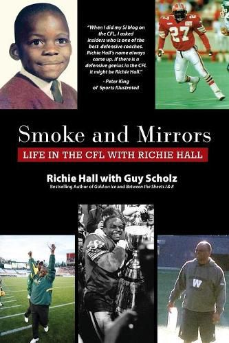 Cover image for Smoke and Mirrors: Life in the CFL with Richie Hall