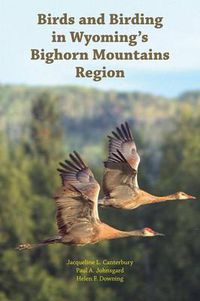 Cover image for Birds and Birding in Wyoming's Bighorn Mountains Region
