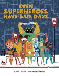 Cover image for Even Superheroes Have Bad Days