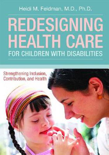 Cover image for Redesigning Health Care for Children with Disabilities: Strengthening Inclusions, Contributions and Health