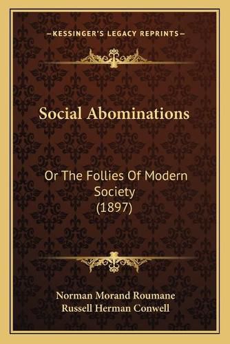 Cover image for Social Abominations: Or the Follies of Modern Society (1897)