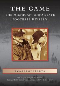 Cover image for The Game: The Michigan-Ohio State Football Rivalry