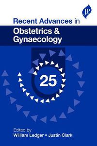 Cover image for Recent Advances in Obstetrics & Gynaecology: 25
