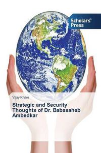 Cover image for Strategic and Security Thoughts of Dr. Babasaheb Ambedkar