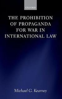 Cover image for The Prohibition of Propaganda for War in International Law