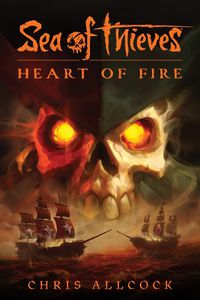 Cover image for Sea of Thieves: Heart of Fire