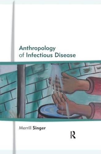 Cover image for Anthropology of Infectious Disease