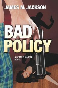 Cover image for Bad Policy