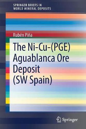 Cover image for The Ni-Cu-(PGE) Aguablanca Ore Deposit (SW Spain)