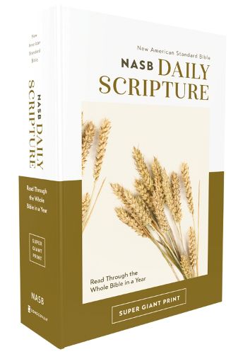 Cover image for NASB, Daily Scripture, Super Giant Print, Paperback, White/Gold, 1995 Text, Comfort Print