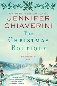 Cover image for The Christmas Boutique: An Elm Creek Quilts Novel
