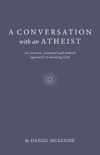 Cover image for Conversation with an Atheist, A