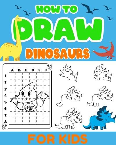 Cover image for How To Draw Cute Dinosaurs for Kids Ages 4-8