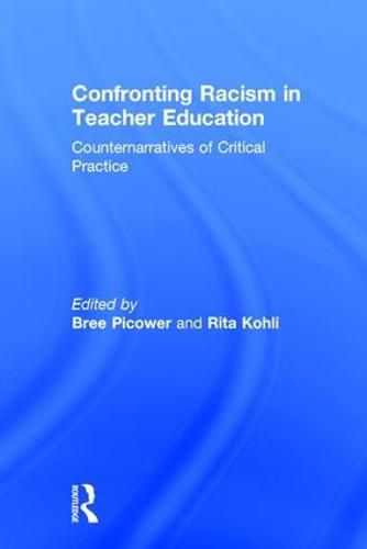 Cover image for Confronting Racism in Teacher Education: Counternarratives of Critical Practice