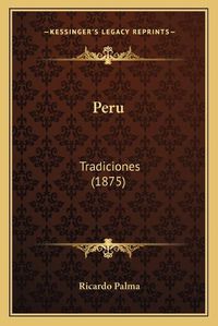 Cover image for Peru: Tradiciones (1875)