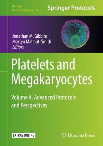 Cover image for Platelets and Megakaryocytes: Volume 4, Advanced Protocols and Perspectives