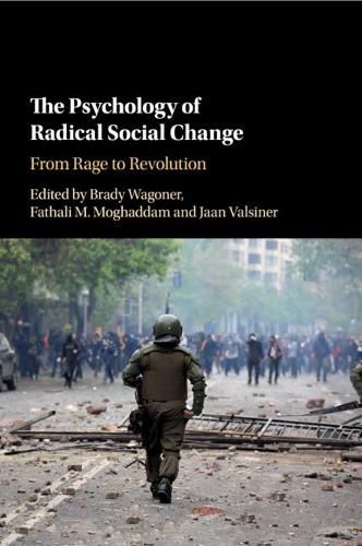 Cover image for The Psychology of Radical Social Change: From Rage to Revolution