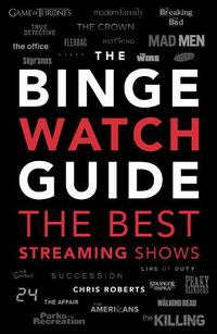 Cover image for The Binge Watch Guide: The best television and streaming shows reviewed