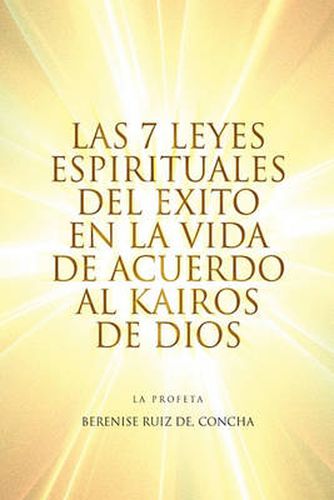 Cover image for Las 7 Leyes Espirituales del Exito en la Vida de Acuerdo al Kairos de Dios