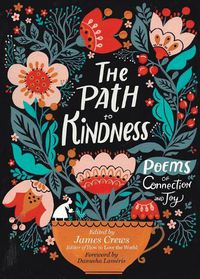 Cover image for Path to Kindness: Poems of Connection and Joy