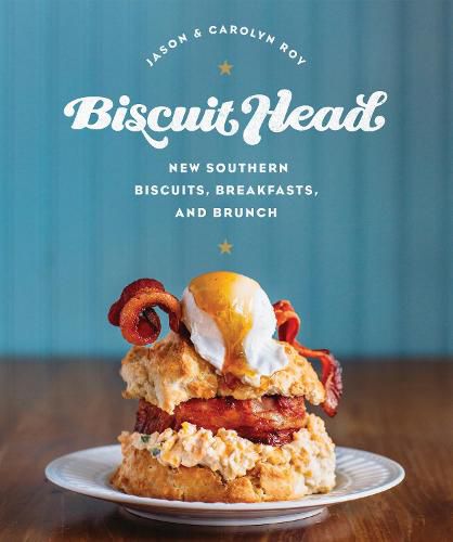 Cover image for Biscuit Head: New Southern Biscuits, Breakfasts, and Brunch