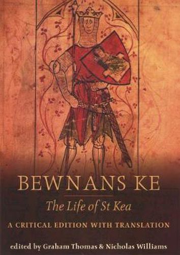 Cover image for Bewnans Ke: The Life of St Kea : a Critical Edition with Translation