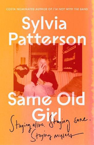 Cover image for Same Old Girl: Staying myself when the Big Stuff barged in