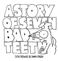Cover image for A Story of Seven Bad Teeth: A sad but true life experience for Cody