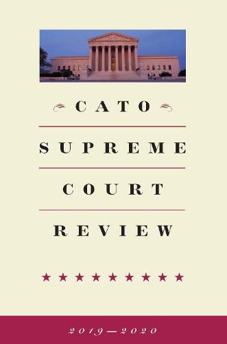 Cover image for Cato Supreme Court Review: 2019-2020