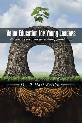 Cover image for Value Education for Young Leaders: Nurturing the Roots for a Strong Foundation