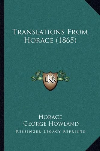 Cover image for Translations from Horace (1865)