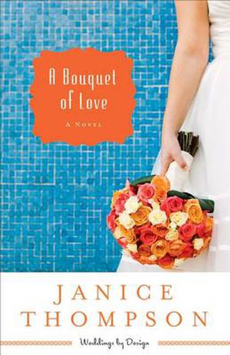 Cover image for A Bouquet of Love: A Novel