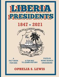 Cover image for Liberia Presidents: 1847-2021