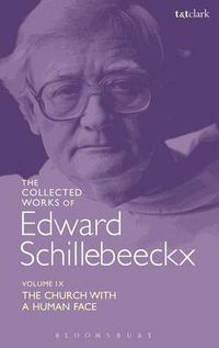 Cover image for The Collected Works of Edward Schillebeeckx Volume 9: The Church with a Human Face